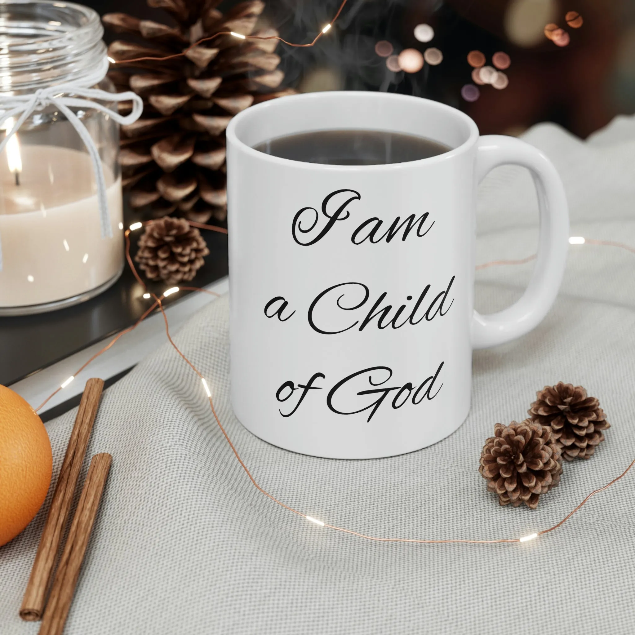I am a child of God -Ceramic Mug 11oz