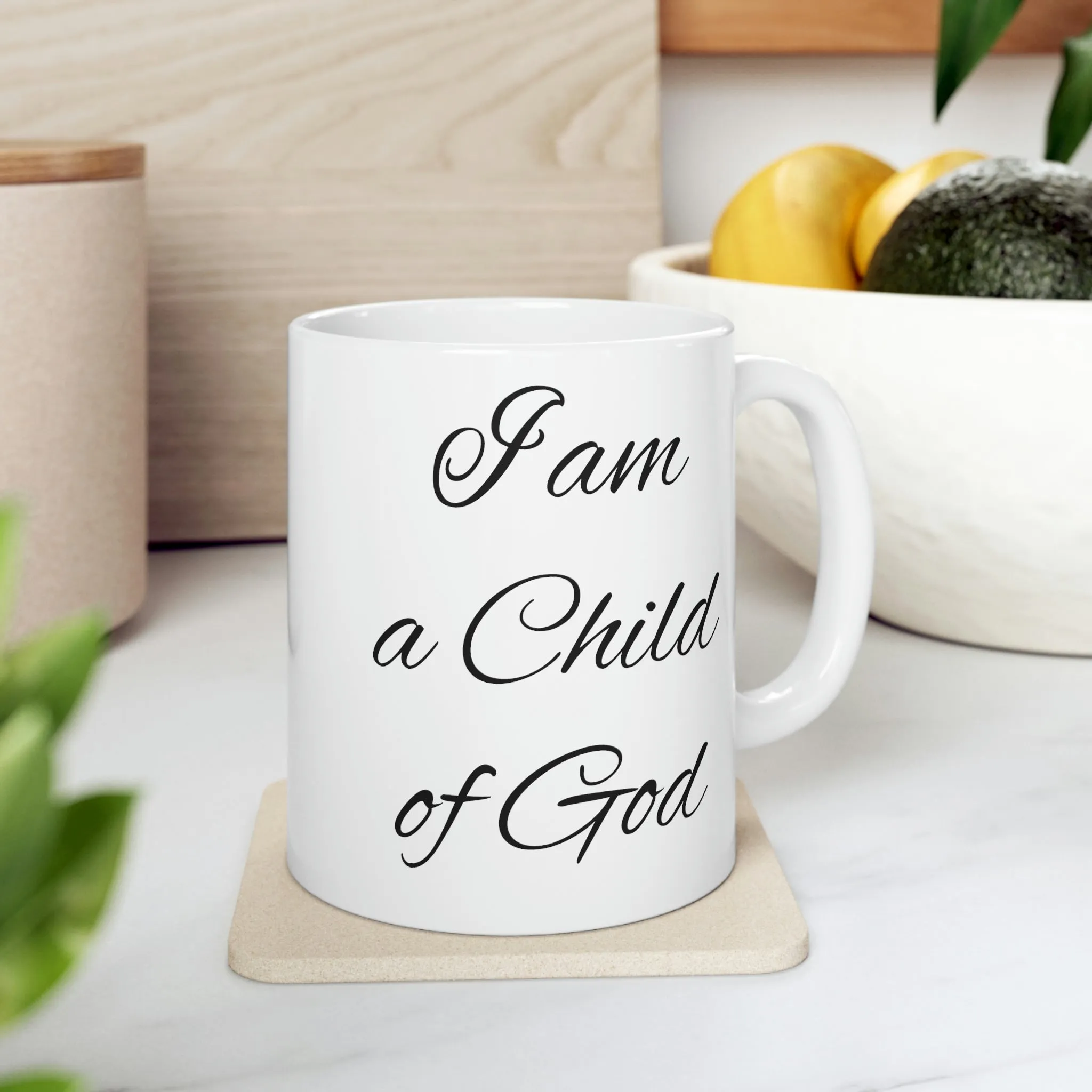 I am a child of God -Ceramic Mug 11oz