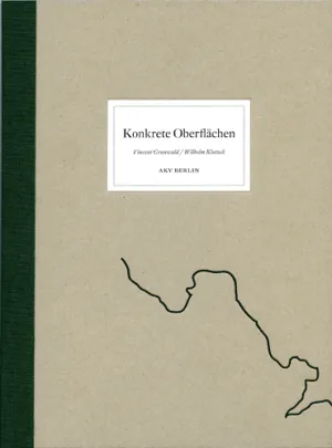 Vincent Grunwald and Wilhelm Klotzek, Konkrete Oberflächen, 2011